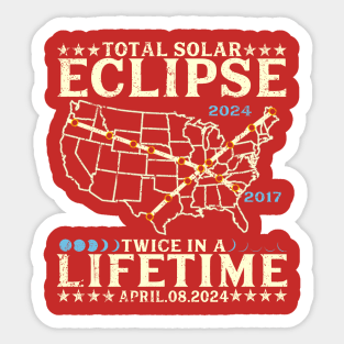 Twice In A Lifetime Solar Eclipse Shirt 2024 Total Eclipse Sticker